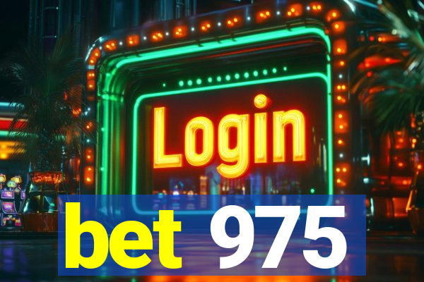 bet 975